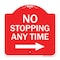 Signmission No Stopping Anytime W/ Arrow Right, Red & White Aluminum Sign, 18" x 18", RW-1818-23583 A-DES-RW-1818-23583 - alternate 1